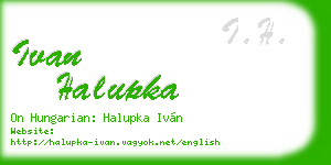 ivan halupka business card